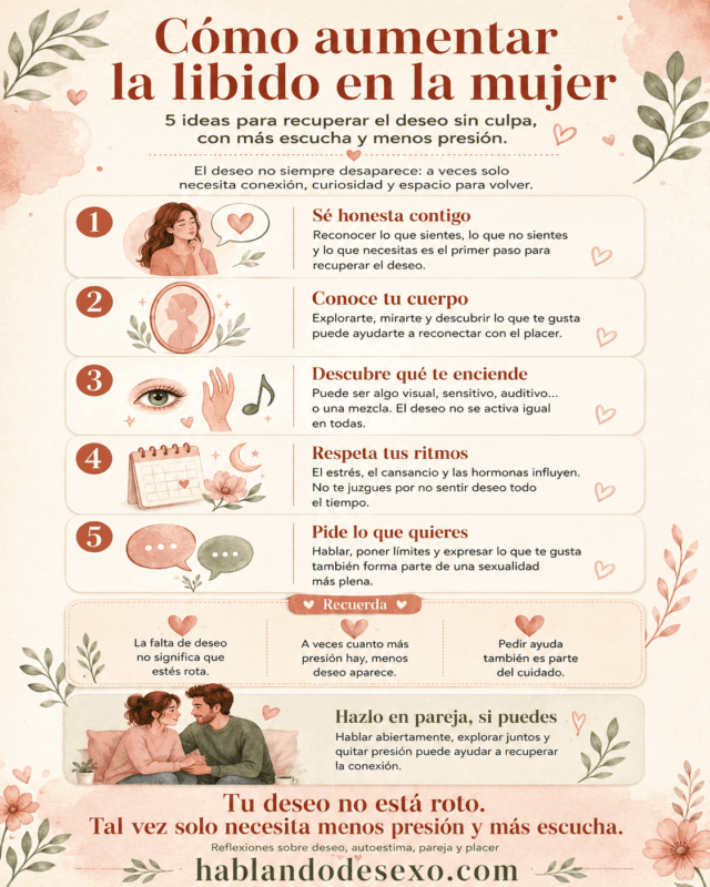 Cómo aumentar la libido en la mujer sin presión ni culpa: 5 ideas para reconectar con tu cuerpo, comunicarte mejor y recuperar el deseo en pareja.