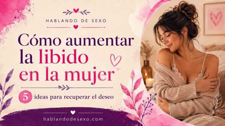 Como Aumentar la libido