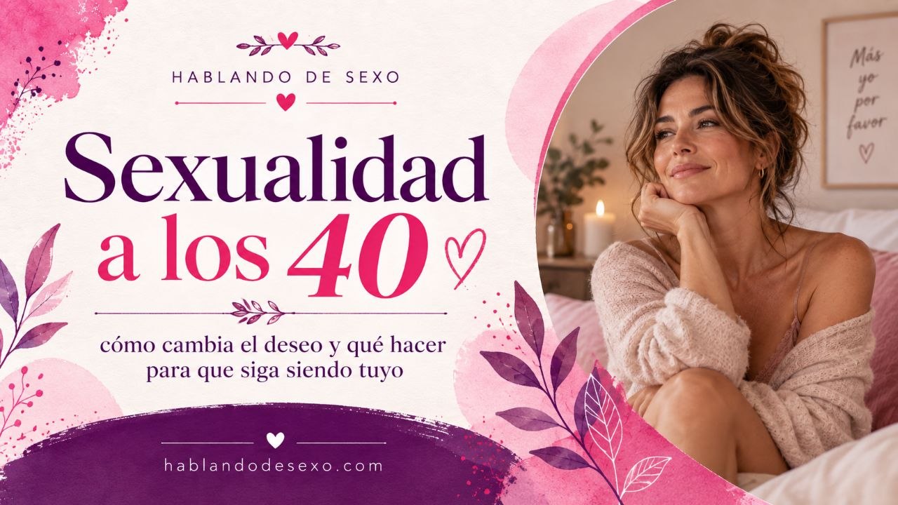 Sexualidad después de los 40